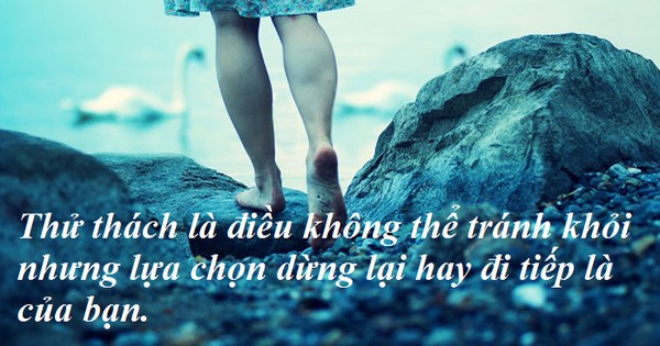 Khắc ghi 11 câu “thần chú” này để an nhiên vượt qua hết mọi khủng hoảng, sóng gió cuộc đời